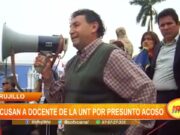 Trujillo: acusan a docente de la UNT por presunto acoso