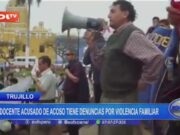 Trujillo: docente acusado de acoso tiene denuncias por violencia familiar