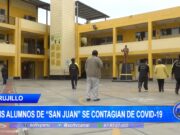Trujillo: seis alumnos de “San Juan” se contagian de covid-19 sanjuan-covid-lalibertad-trujillo