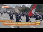Cajamarca: suspenden desfile escolar por aumento de casos covid-19