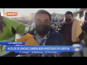 La Libertad: alcalde de Sánchez Carrión será investigado en libertad