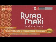 Trujillo será sede de feria artesanal «Ruraq Maki»