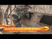 Piura: Incautan 105 sacos de oro en bruto