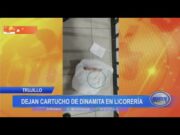 Trujillo: dejan cartucho de dinamita en licorería
