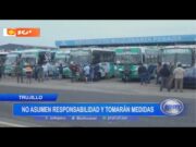 Trujillo: Conductores de empresa de transporte no asumen responsabilidad y tomarán medidas
