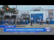 La Libertad: Suspenden atención presencial en gerencia de transportes