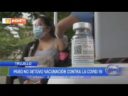 Trujillo: paro no detuvo vacunación contra la covid-19