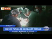 Chiclayo: amplían turnos de cirugías en EsSalud