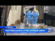 La Libertad: Piden promulgación de ley para continuidad laboral