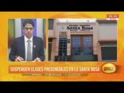 Trujillo: Suspenden clases presenciales en I.E. Santa Rosa