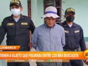 Cajamarca: detienen a sujeto que figuraba entre los más buscados