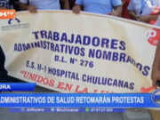 Piura: administrativos de salud retomarán protestas