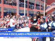 Cajamarca: motivan a escolares a practicar deporte