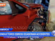 Cajamarca: conductores ebrios ocasionan accidentes