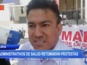 Piura: administrativos de salud retomarán protestas