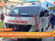 Chiclayo: entregan ambulancia al Hospital Las Mercedes