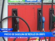 Trujillo: precio de gasolina se redujo en grifo