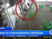 Piura: asalto a restaurantes continúan