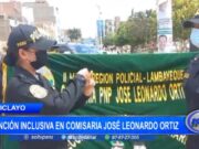 Chiclayo: atención inclusiva en comisaria José Leonardo Ortiz