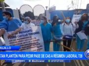 Trujillo: acatan plantón para pedir pase de Cas a régimen laboral 728