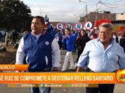 Trujillo: José Ruiz se compromete a gestionar relleno sanitario