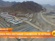 Trujillo: adenda para destrabar Chavimochic se retrasa