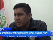 Huaraz: alcalde responde por funcionarios que no cumplen perfil