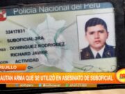 Trujillo: incautan arma que se utilizó en asesinato de suboficial