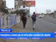 Trujillo: extranjeros a favor que se expulsen a quienes delinquen
