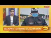 Trujillo: UDEX reporta 4 extorsiones en la última semana