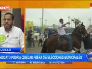 Trujillo: candidato podría quedar fuera de elecciones municipales