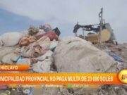 Lambayeque: Municipalidad Provincial no paga multa de 23 000 soles