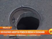 Trujillo: dos buzones abiertos ponen en riesgo a ciudadanía