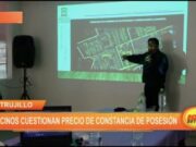Trujillo: vecinos cuestionan precio de constancia de posesión