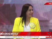 Entrevista a Mónica Sánchez Minchola – candidata al Gobierno Regional por el Movimiento Fortaleza