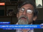 La Libertad: claman por justicia para docente muerto en Otuzco