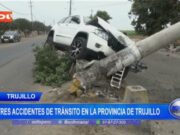 Trujillo: se registran tres accidentes de tránsito en la provincia