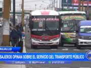 Trujillo: pasajeros opinan sobre el servicio del transporte público