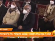Perú: ratificación del Premier Aníbal Torres polariza el país