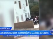 La Libertad: con amenazas ingresan ronderos a comisaría y se llevan a detenidos