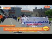 Cajamarca: continúa huelga de trabajadores del Ministerio Público