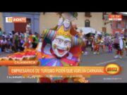Cajamarca: empresarios de turismo piden que vuelva carnaval