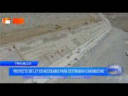 Trujillo: proyecto de ley es necesario para destrabar Chavimochic