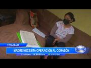 Trujillo: madre necesita operación al corazón