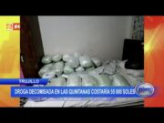 Trujillo: droga decomisada en Las Quintanas costaría 55 000 soles
