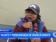 Trujillo: el talento y perseverancia de Yaquelín Donato