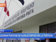 Piura: inauguran puestos de auxilio rápido en La Tortuga
