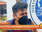 Cajamarca: investigan presunto direccionamiento en contratos de salud