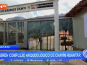 Áncash: reabren complejo arqueológico de Chavín de Huántar