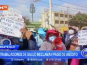 Lambayeque: extrabajadores de salud reclaman pago de agosto